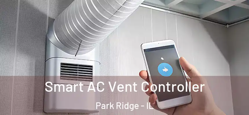  Smart AC Vent Controller Park Ridge - IL